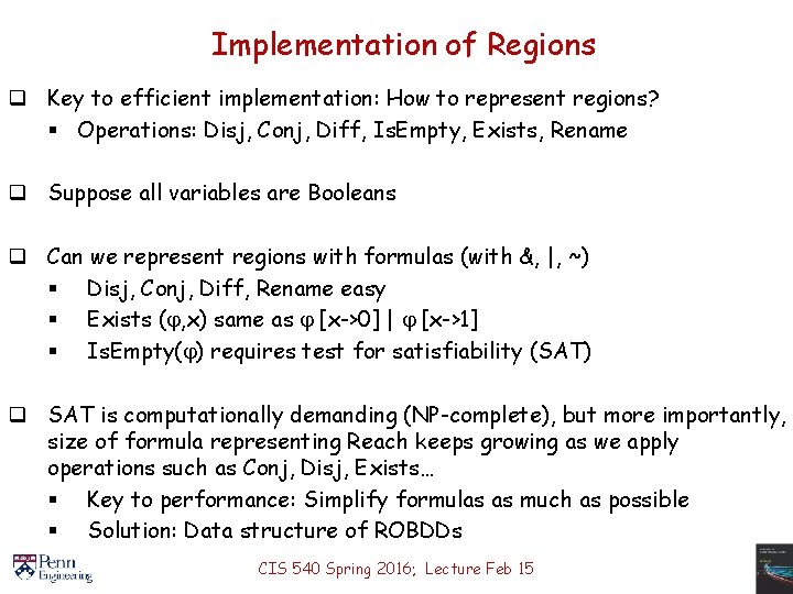 Implementation of Regions q Key to efficient implementation: How to represent regions? § Operations: