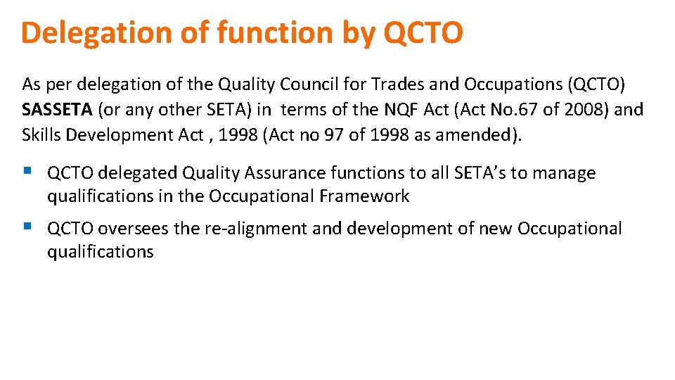 Delegation of function by QCTO As per delegation of the Quality Council for Trades