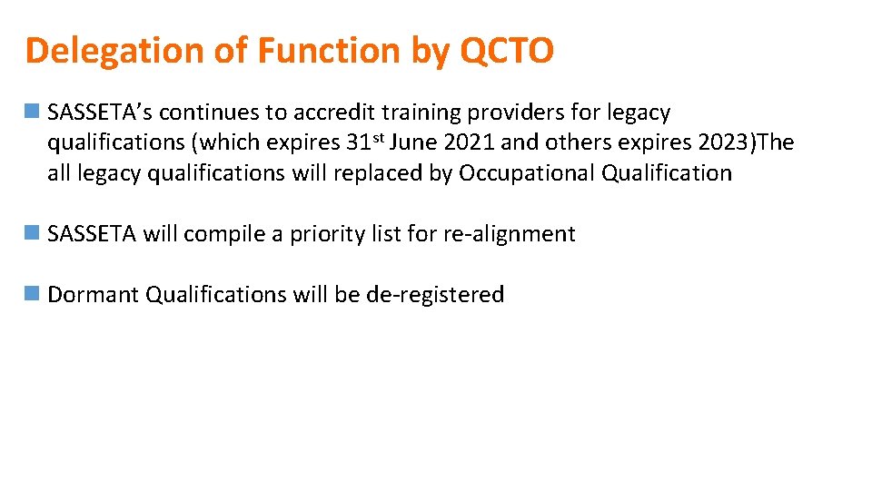 Delegation of Function by QCTO n SASSETA’s continues to accredit training providers for legacy