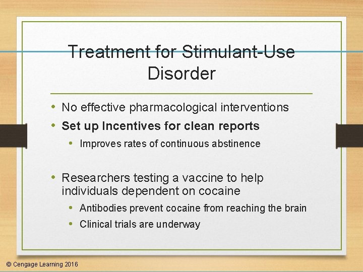 Treatment for Stimulant-Use Disorder • No effective pharmacological interventions • Set up Incentives for