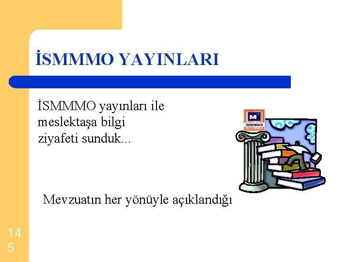 İSMMMO YAYINLARI İSMMMO yayınları ile meslektaşa bilgi ziyafeti sunduk. . . Mevzuatın her yönüyle