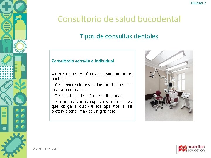 Unidad 2 Consultorio de salud bucodental Tipos de consultas dentales Consultorio cerrado o individual