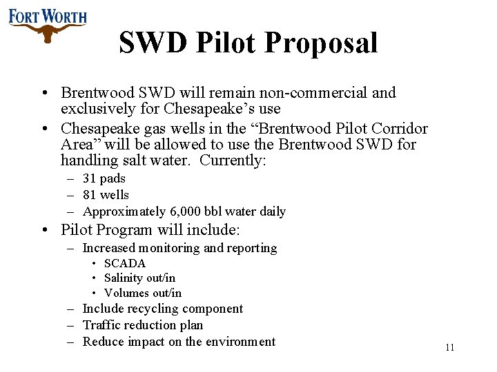 SWD Pilot Proposal • Brentwood SWD will remain non-commercial and exclusively for Chesapeake’s use