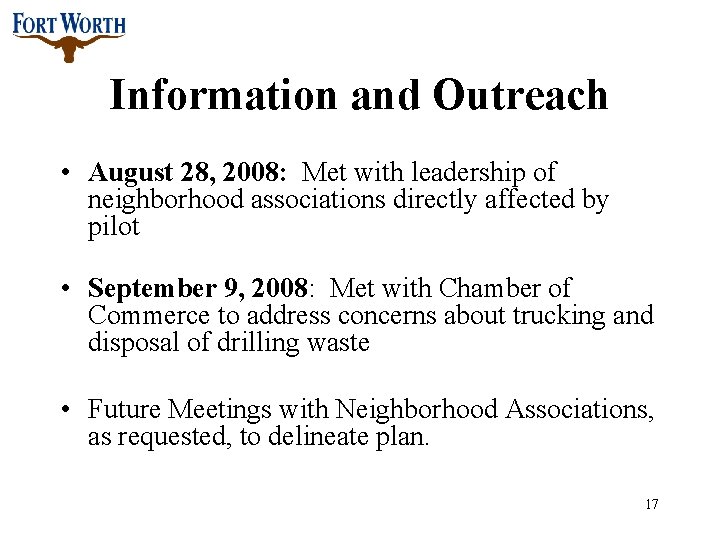 Information and Outreach • August 28, 2008: Met with leadership of neighborhood associations directly