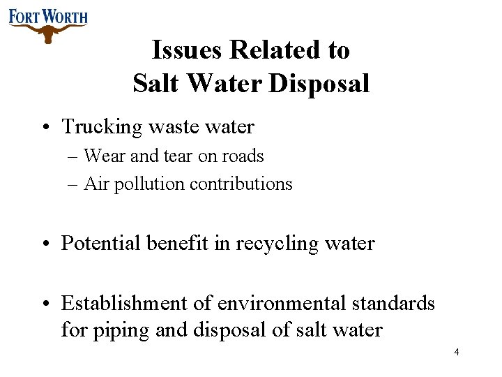 Issues Related to Salt Water Disposal • Trucking waste water – Wear and tear