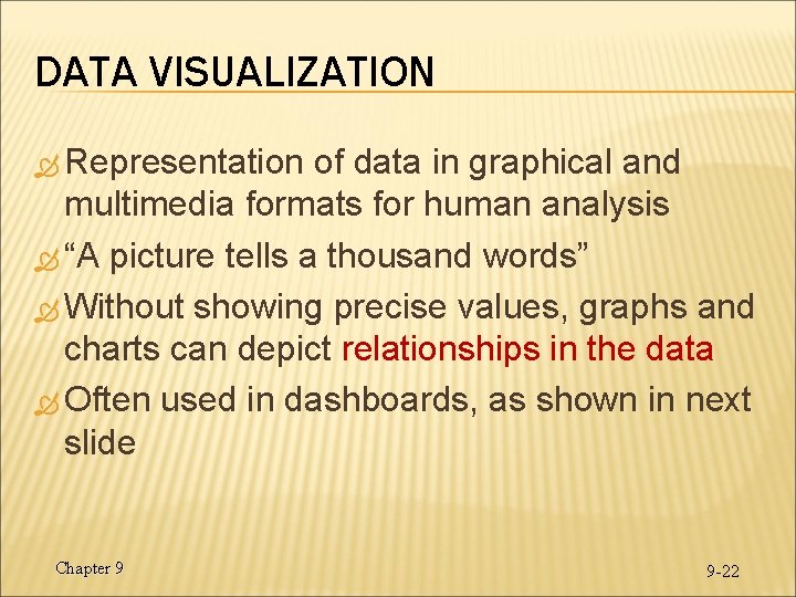 DATA VISUALIZATION Representation of data in graphical and multimedia formats for human analysis “A