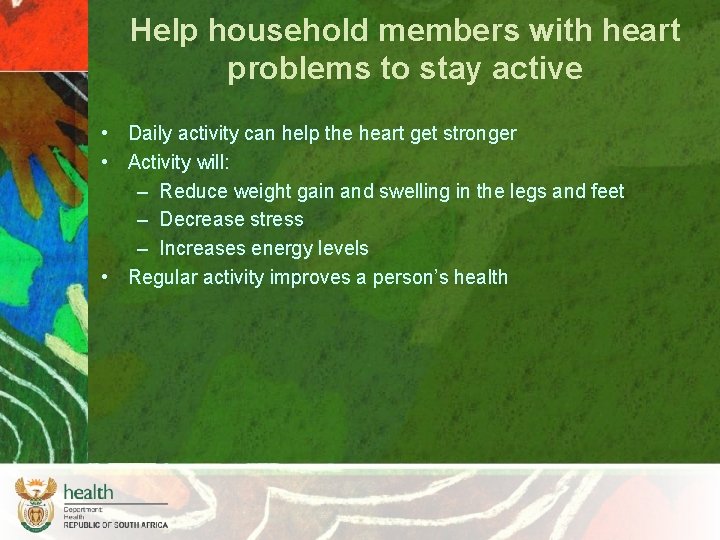 Help household members with heart problems to stay active • Daily activity can help