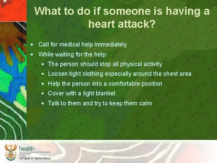 What to do if someone is having a heart attack? Call for medical help