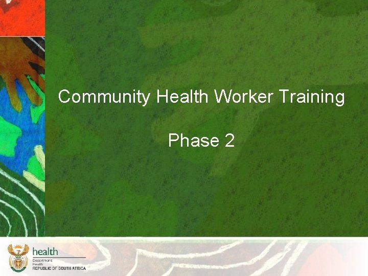 Community Health Worker Training Phase 2 