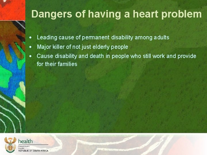 Dangers of having a heart problem Leading cause of permanent disability among adults Major