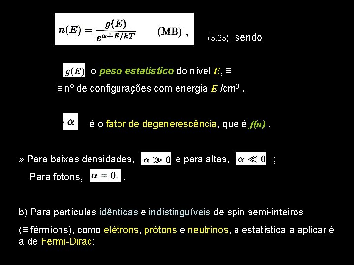 (3. 23), sendo o peso estatístico do nível E, ≡ ≡ nº de configurações