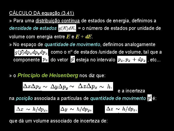 CÁLCULO DA equação (3. 41) » Para uma distribuição contínua de estados de energia,