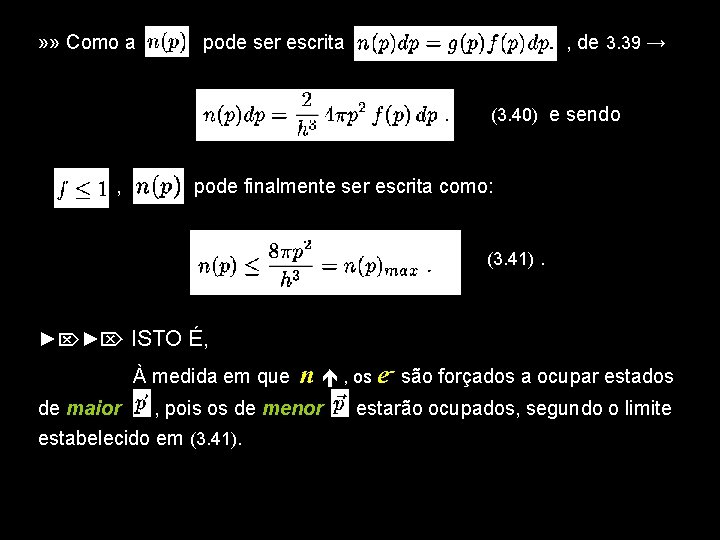 » » Como a pode ser escrita , de 3. 39 → (3. 40)