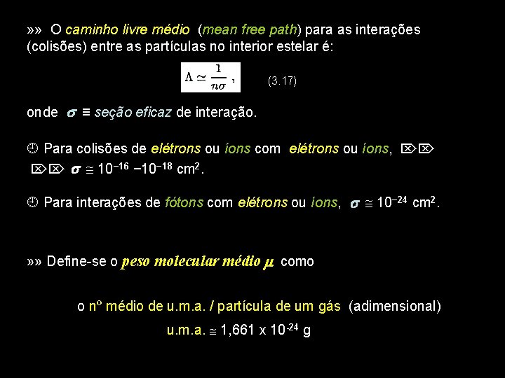 » » O caminho livre médio (mean free path) para as interações (colisões) entre