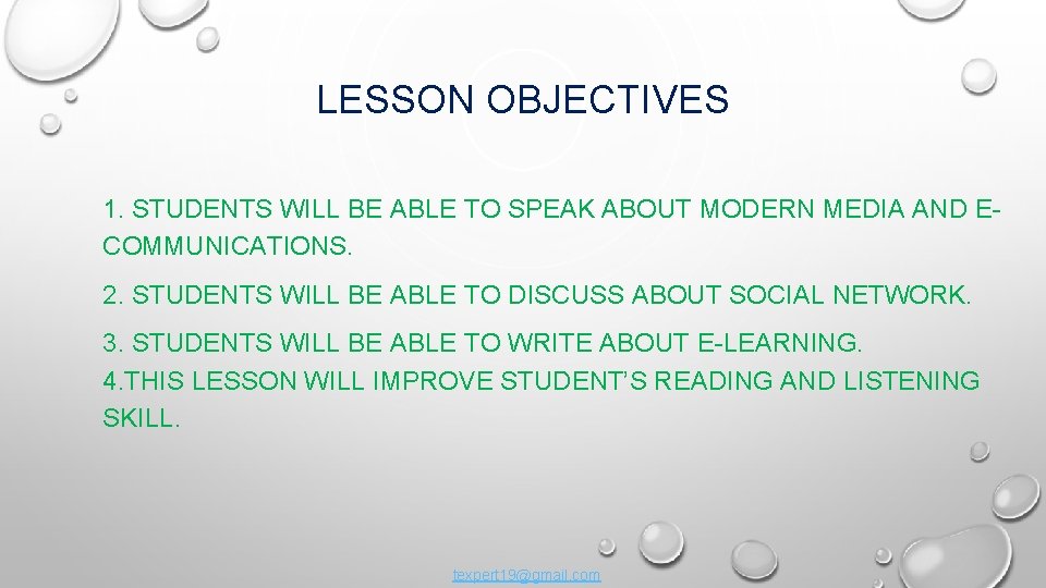 LESSON OBJECTIVES 1. STUDENTS WILL BE ABLE TO SPEAK ABOUT MODERN MEDIA AND ECOMMUNICATIONS.