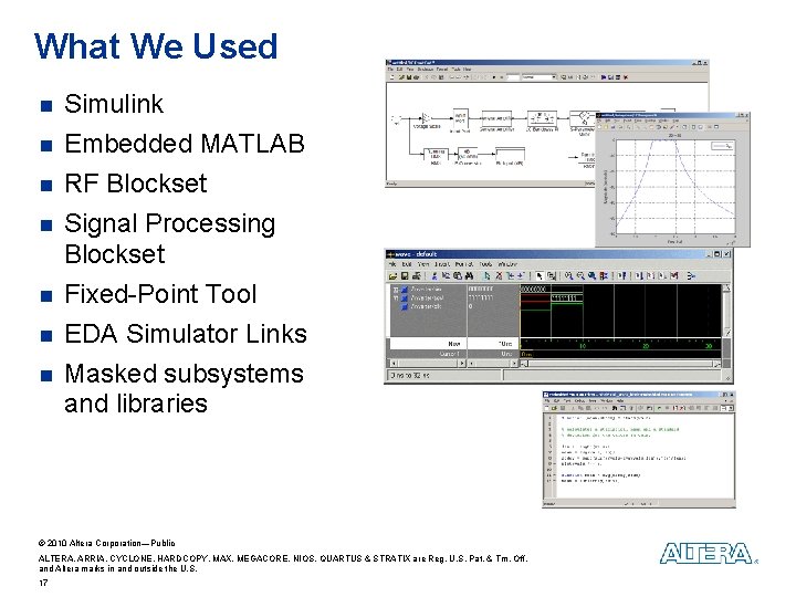 What We Used n Simulink n Embedded MATLAB RF Blockset Signal Processing Blockset Fixed-Point