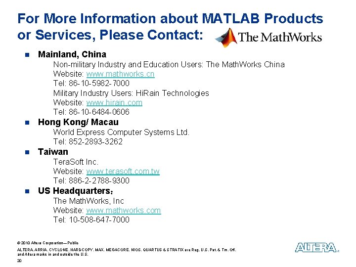 For More Information about MATLAB Products or Services, Please Contact: n Mainland, China Non-military