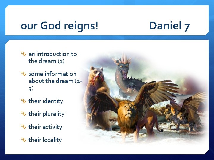 our God reigns! an introduction to the dream (1) some information about the dream