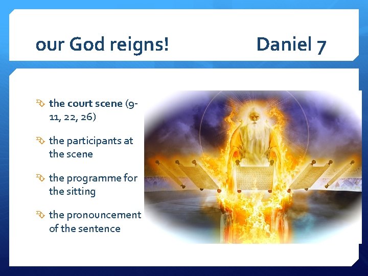 our God reigns! the court scene (9 - 11, 22, 26) the participants at