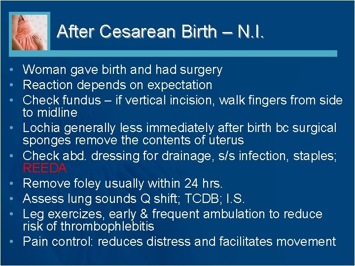 After Cesarean Birth – N. I. • Woman gave birth and had surgery •