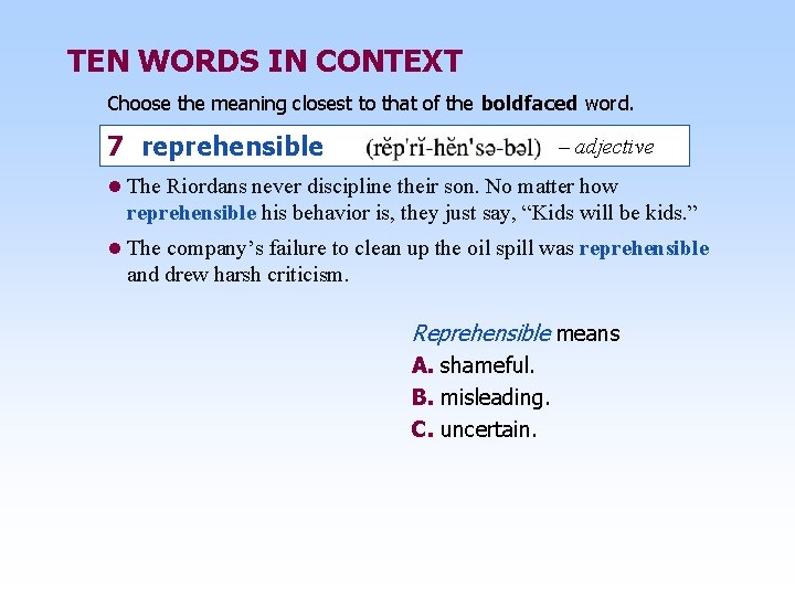 TEN WORDS IN CONTEXT Choose the meaning closest to that of the boldfaced word.