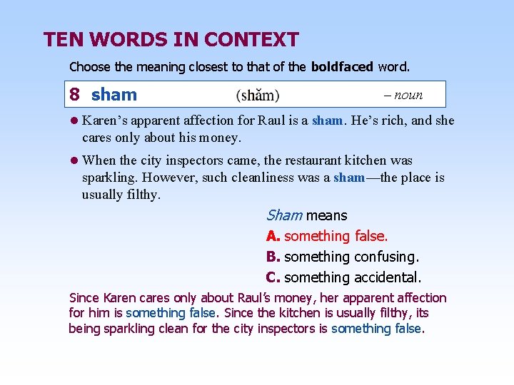 TEN WORDS IN CONTEXT Choose the meaning closest to that of the boldfaced word.