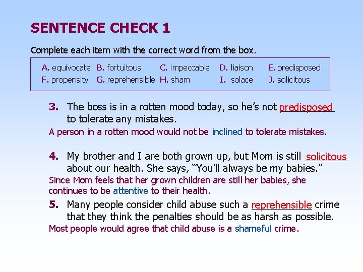 SENTENCE CHECK 1 Complete each item with the correct word from the box. A.