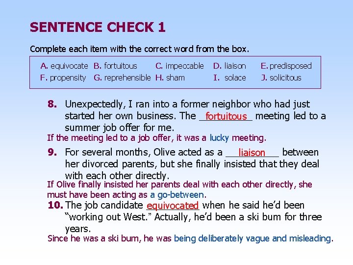 SENTENCE CHECK 1 Complete each item with the correct word from the box. A.