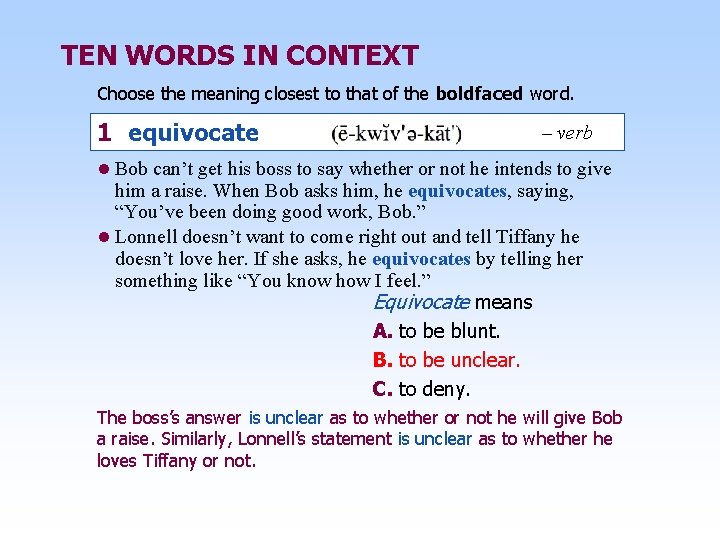 TEN WORDS IN CONTEXT Choose the meaning closest to that of the boldfaced word.