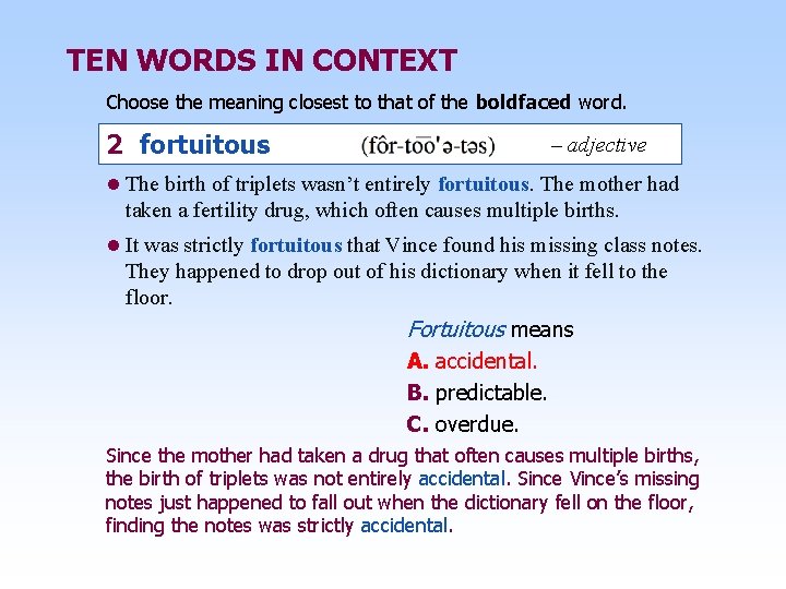 TEN WORDS IN CONTEXT Choose the meaning closest to that of the boldfaced word.