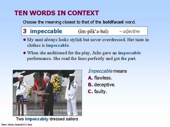 TEN WORDS IN CONTEXT Choose the meaning closest to that of the boldfaced word.