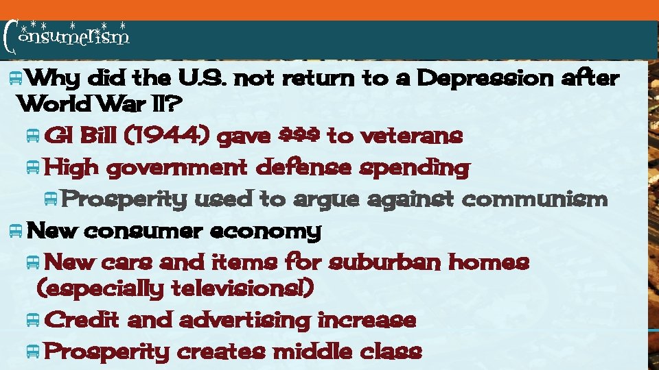 Consumerism Why did the U. S. not return to a Depression after World War