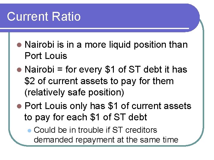 Current Ratio l Nairobi is in a more liquid position than Port Louis l