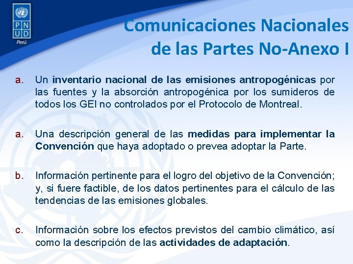 Comunicaciones Nacionales de las Partes No-Anexo I a. Un inventario nacional de las emisiones