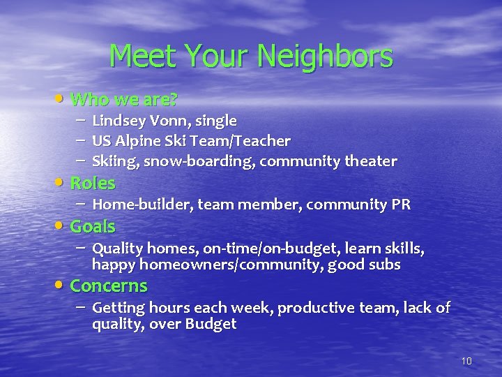 Meet Your Neighbors • Who we are? – Lindsey Vonn, single – US Alpine