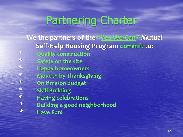 Partnering Charter * * * * * We the partners of the “Yes We