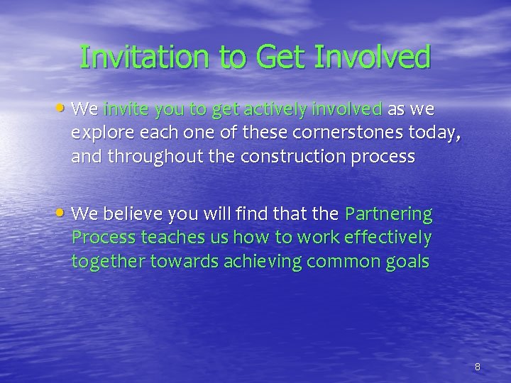 Invitation to Get Involved • We invite you to get actively involved as we