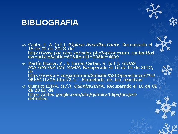 BIBLIOGRAFIA Cantv, P. A. (s. f. ). Páginas Amarillas Cantv. Recuperado el 16 de