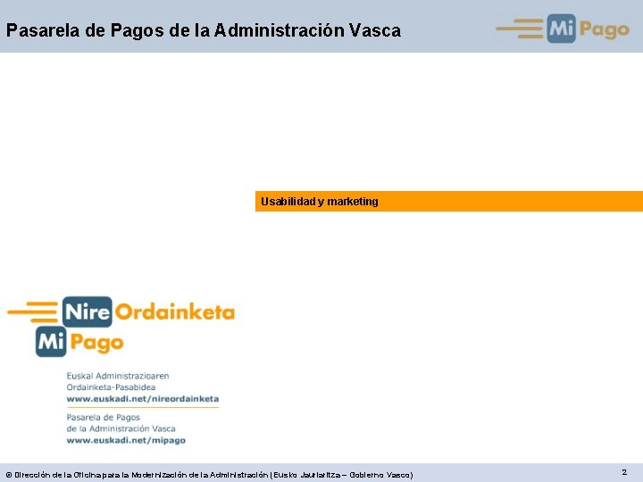 Pasarela de Pagos de la Administración Vasca Usabilidad y marketing © Dirección de la