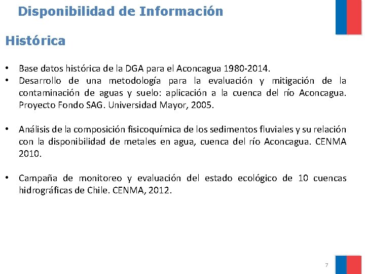 Disponibilidad de Información Histórica • Base datos histórica de la DGA para el Aconcagua