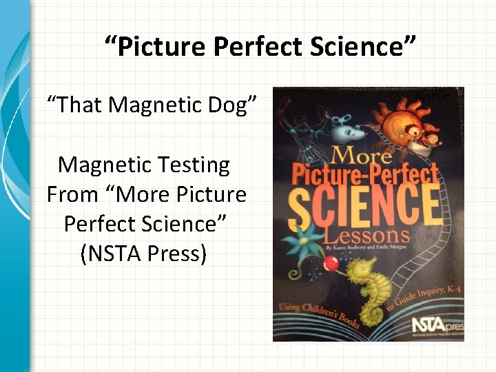 “Picture Perfect Science” “That Magnetic Dog” Magnetic Testing From “More Picture Perfect Science” (NSTA