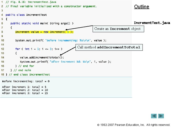Outline Increment. Test. java Create an Increment object Call method add. Increment. Total 1992