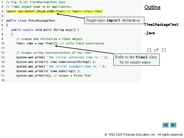 Outline Single-type import declaration Time 1 Package. Test. java (1 of 2) Refer to