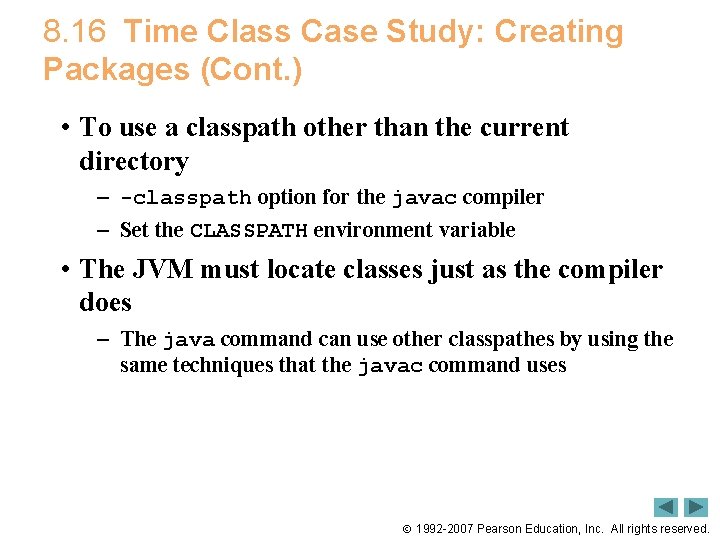 8. 16 Time Class Case Study: Creating Packages (Cont. ) • To use a