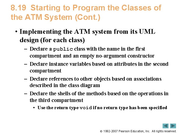 8. 19 Starting to Program the Classes of the ATM System (Cont. ) •