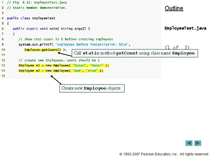 Outline Employee. Test. java (1 of 3) Call static method get. Count using class