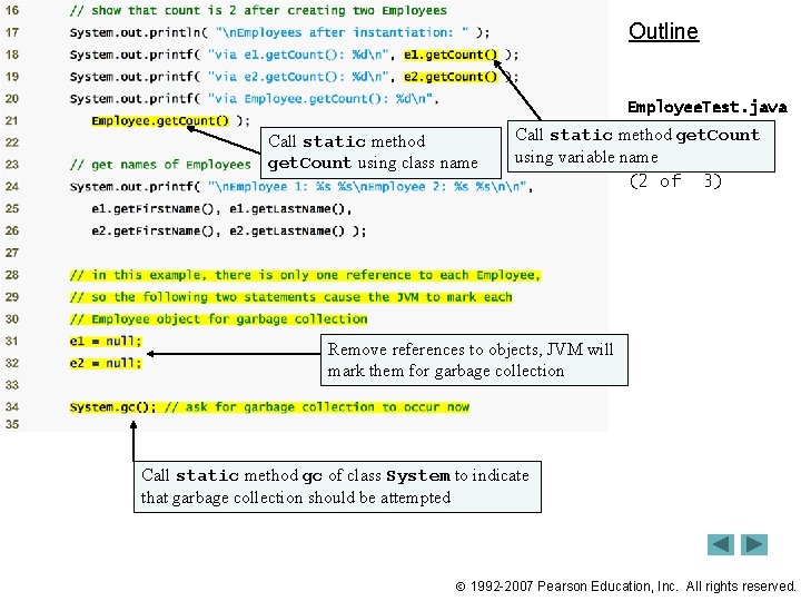 Outline Employee. Test. java Call static method get. Count using class name Call static