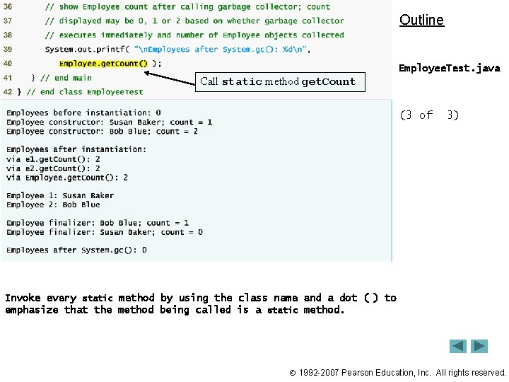 Outline Employee. Test. java Call static method get. Count (3 of 3) Invoke every