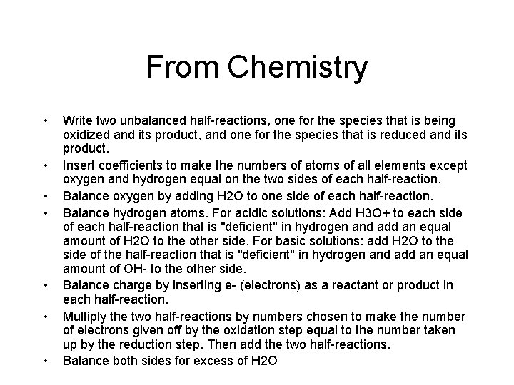 From Chemistry • • Write two unbalanced half-reactions, one for the species that is