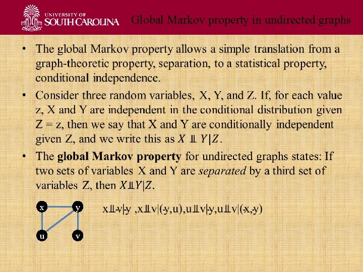 Global Markov property in undirected graphs • x y u v 